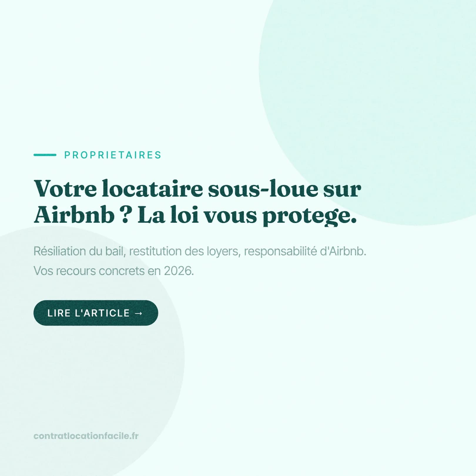 Sous-location Airbnb : vos droits de propriétaire en 2026
